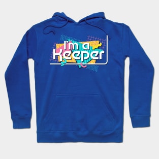 I'm a Keeper Hoodie